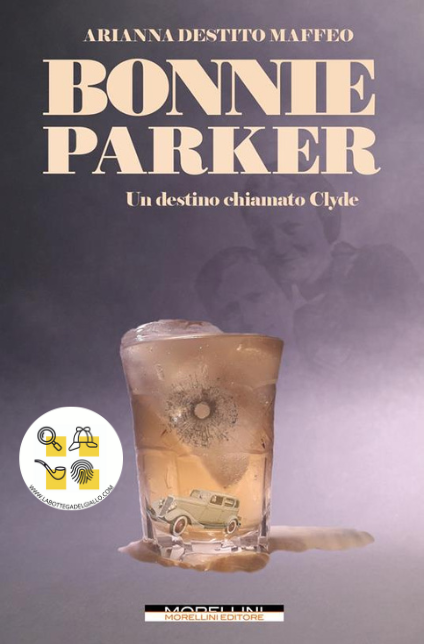 Bonnie Parker. Un destino chiamato Clyde