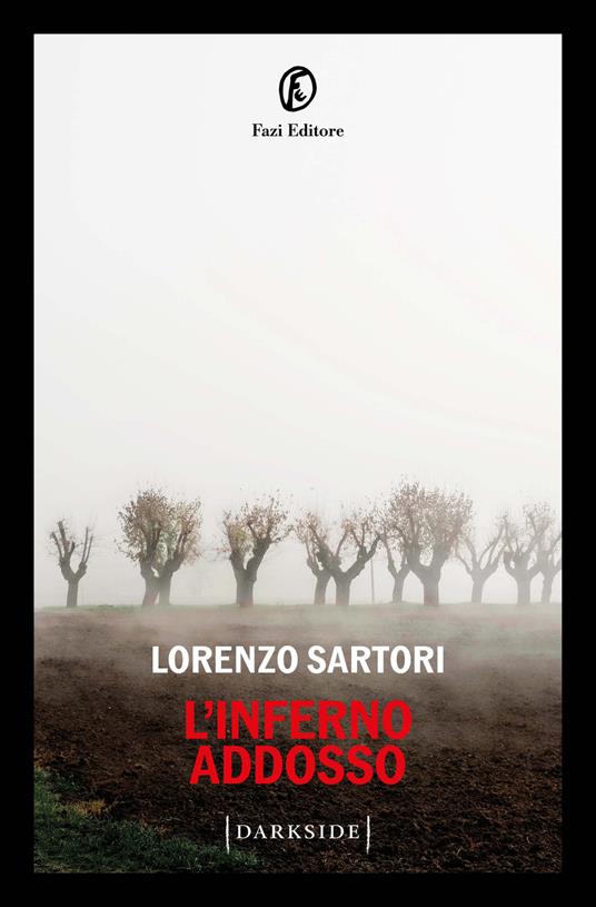 L'inferno addosso