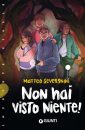 Non hai visto niente!